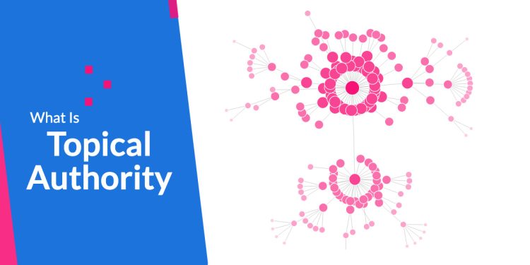 تاپیکال آتوریتی topical authority در سئو چیست؟